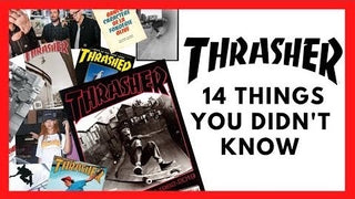 14 Things You Didn't Know About Thrasher Magazine