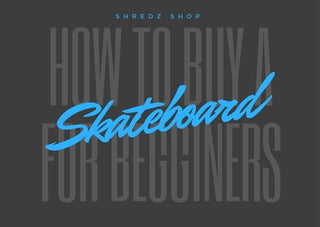 A Beginner's Guide On How To Buy A Skateboard 2024