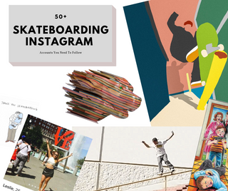 50+ Skateboarding Instagram Accounts You Need To Follow