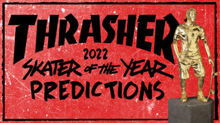 Who Will Win Thrasher SOTY 2022?!