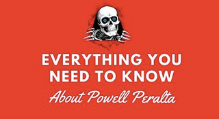 Everything You Need To Know About Powell Peralta