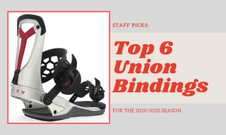 Staff Picks: Our Top 6 Union Bindings For 2019/2020