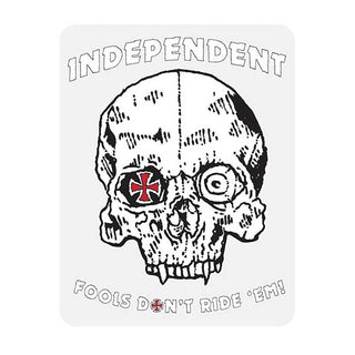 Independent Fools Don't Ride Em' Sticker
