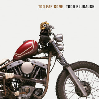 Too Far Gone Book By Todd Blubaugh