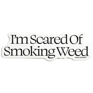 Jacuzzi Scared Of Smoking Weed Sticker